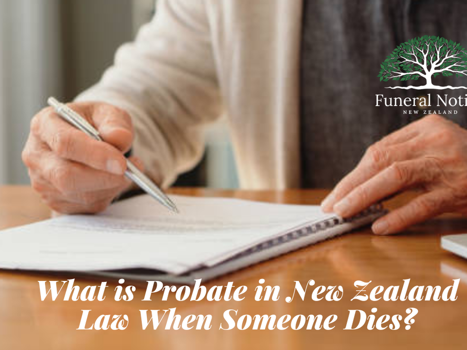 What is Probate in New Zealand Law When Someone Dies?