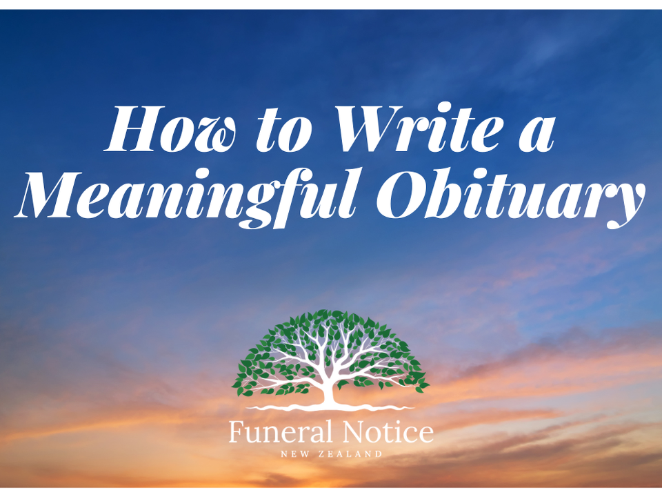 How to Write a Meaningful Obituary